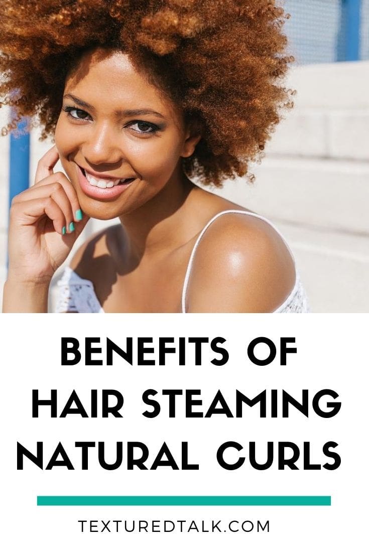 benefits of hair steaming natural curls 